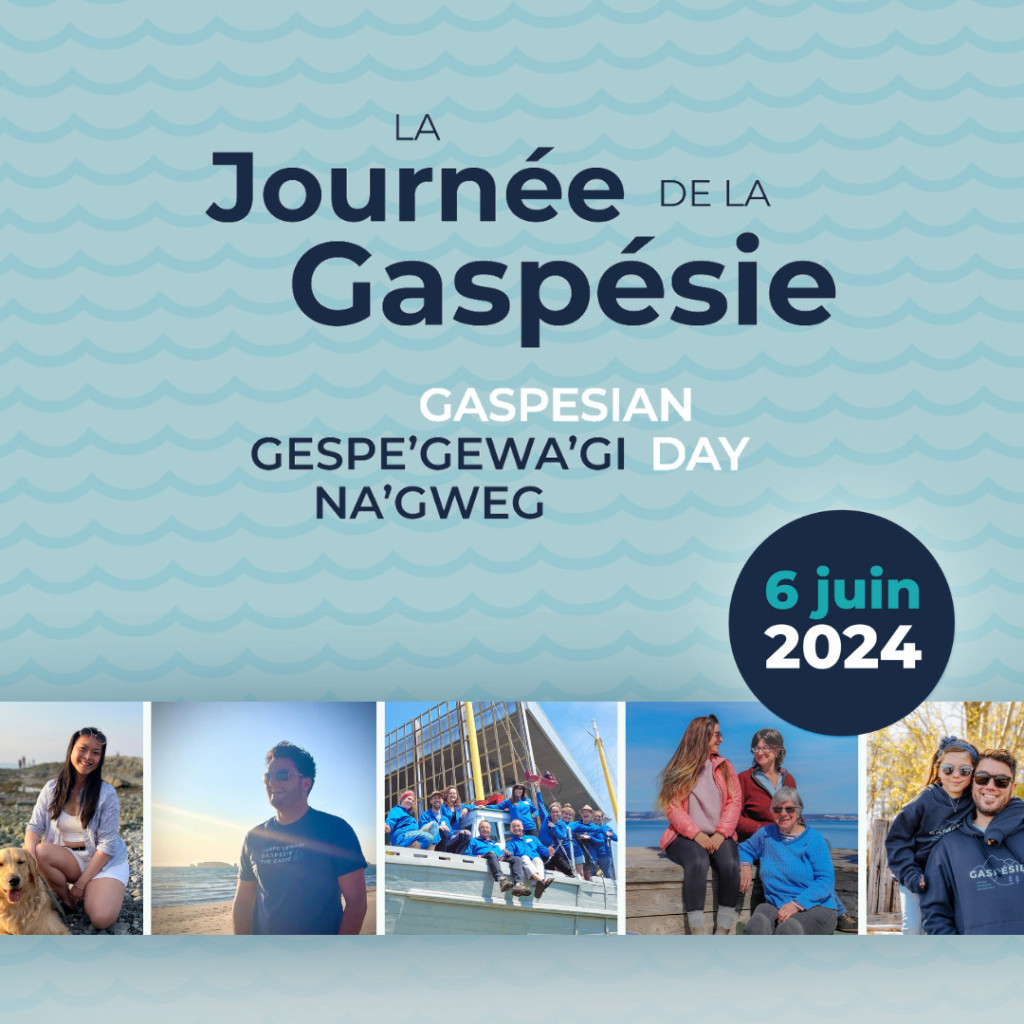 GASPESIAN DAY – JOURNÉE DE LA GASPÉSIE – GESPE’GEWA’GI NA’GWEG 2024